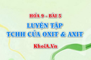 Luyện tập Tính chất hóa học của Oxit bazơ, Oxit axit và Axit - Hóa 9 bài 5